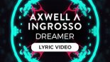 Axwell & Ingrosso - Dreamer (JAN3K Remix)