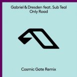 Gabriel & Dresden Ft. Sub Teal - Only Road (Cosmic Gate Remix)