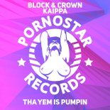 Block & Crown & Kaippa - Tha Yem Is Pumpin (Club Mix)