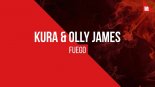 KURA & Olly James - Fuego (JXR Bootleg)