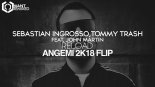 Sebastian Ingrosso,Tommy Trash - Reload (ANGEMI 2K18 Flip)