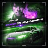 Virtual Riot feat. Virus Syndicate - Show Up
