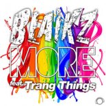 Blaikz ft. Trang Things - More (Radio Edit)