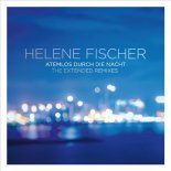 Helene Fischer - Atemlos Durch Die Nacht (Black Noize Remix)