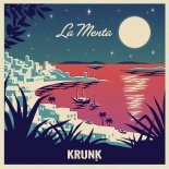 Krunk! - La Menta (Original Mix)