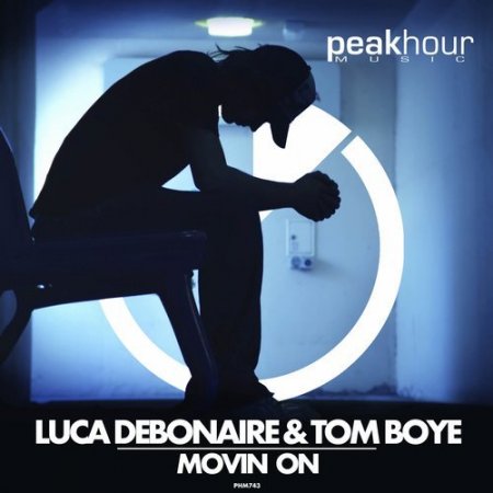 Luca Debonaire & Tom Boye - Movin On (Original Mix)
