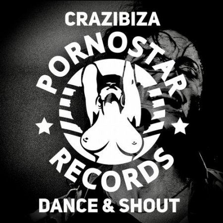 Crazibiza - Dance & Shout (Original Mix)