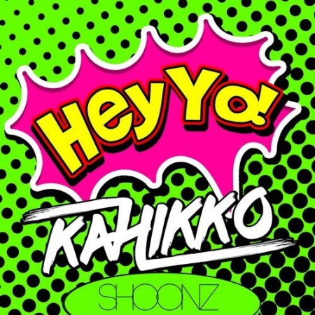 Kahikko - Hey Yo (Extended Mix)