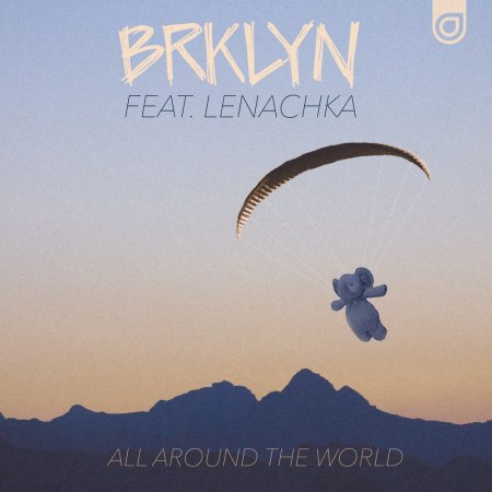 BRKLYN feat. Lenachka - All Around The World (Extended Mix)