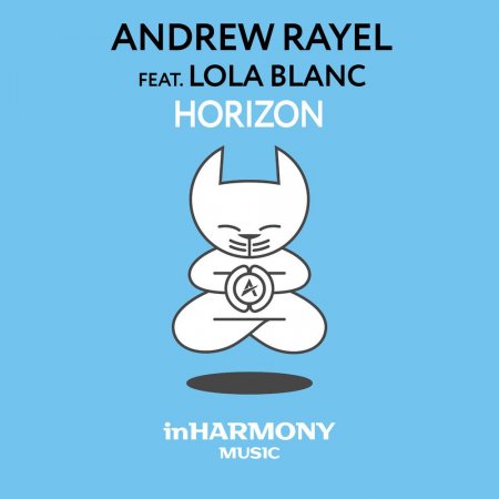 Andrew Rayel feat. Lola Blanc - Horizon (Extended Mix)