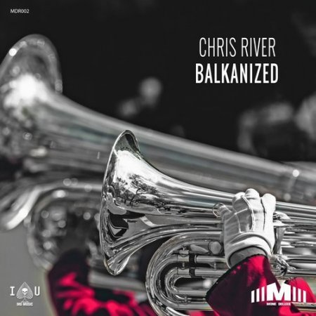 Chris River - Balkanized (Extended Mix)