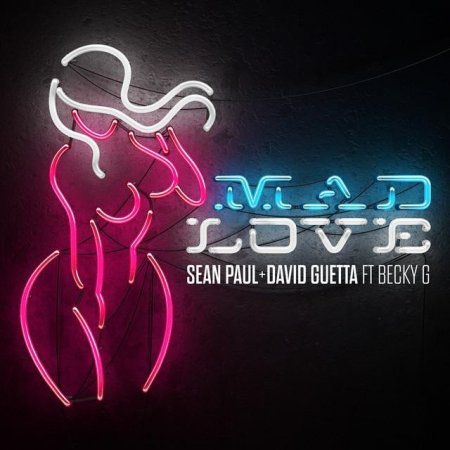 Sean Paul & David Guetta Ft. Bacy G - Mad Love (Original Mix)