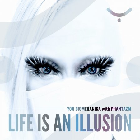 Yoji Biomehanika with Phantazm - Life Is An Illusion (Original Mix)