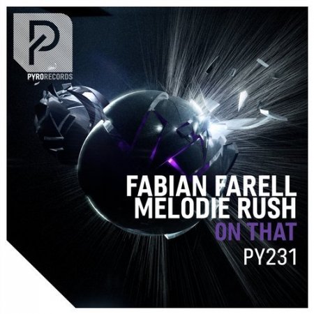 Fabian Farell, Melodie Rush - On That (Extended Mix)