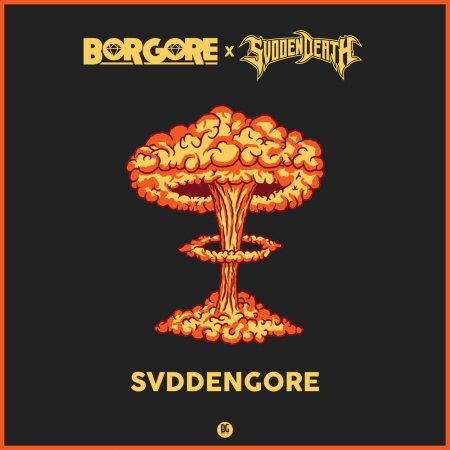 Borgore & SVDDENDEATH - Svddengore (Original Mix)