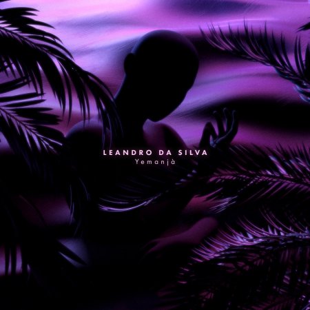 Leandro Da Silva - Yemanjà (Extended Mix)
