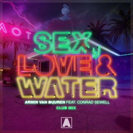 Armin van Buuren feat. Conrad Sewell - Sex, Love & Water (Extended Club Mix)