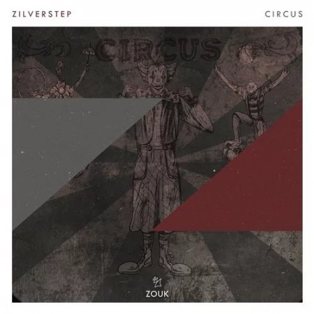 Zilverstep - Circus (Extended Mix)
