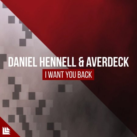Daniel Hennell & AVERDECK - I Want You Back (Extended Mix)