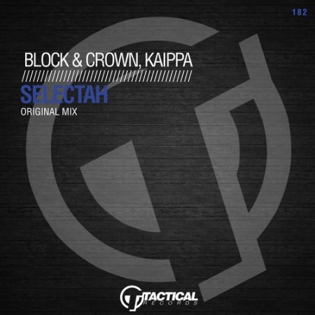 Block & Crown, Kaippa - SELECTAH (Original Mix)