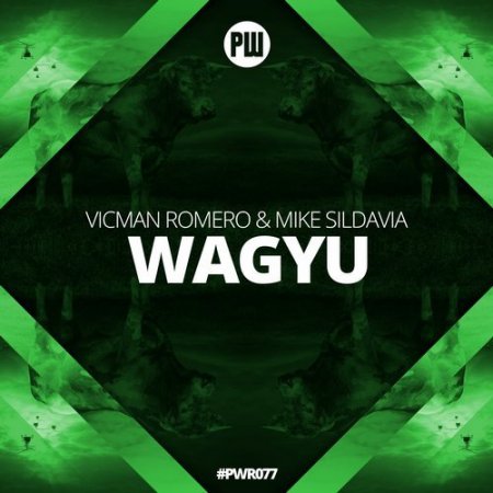 Vicman Romero & Mike Sildavia - Wagyu (Original Mix)