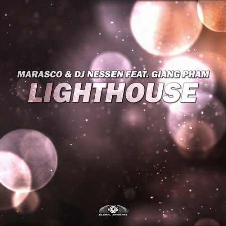 Marasco & Dj Nessen Feat. Giang Pham - Lighthouse (Extended Mix)