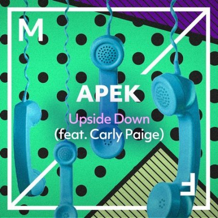 Apek feat. Carly Paige - Upside Down (Extended Mix)