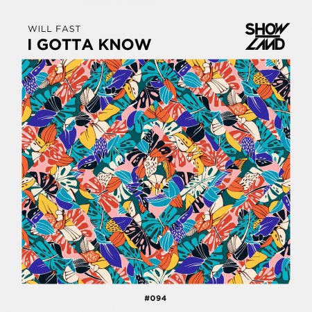 Will Fast - I Gotta Know (Extended Mix)