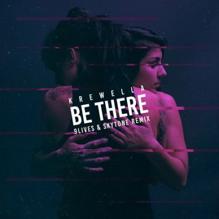 Krewella - Be There (9lives & Skytone Remix)