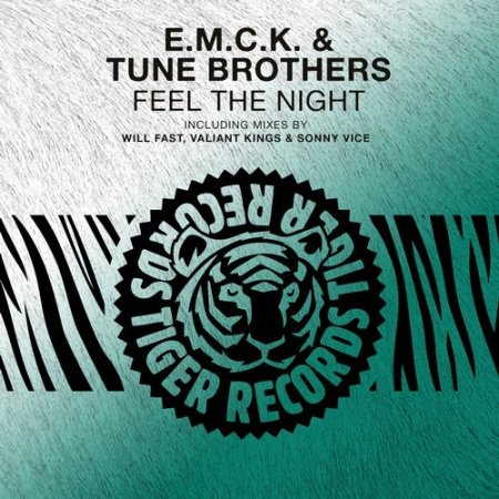 E.M.C.K. & Tune Brothers - Feel The Night (Valiant Kings & Sonny Vice Remix)