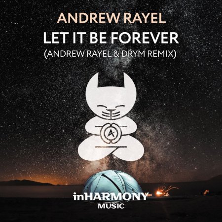 Andrew Rayel - Let It Be Forever (Andrew Rayel & Drym Remix)