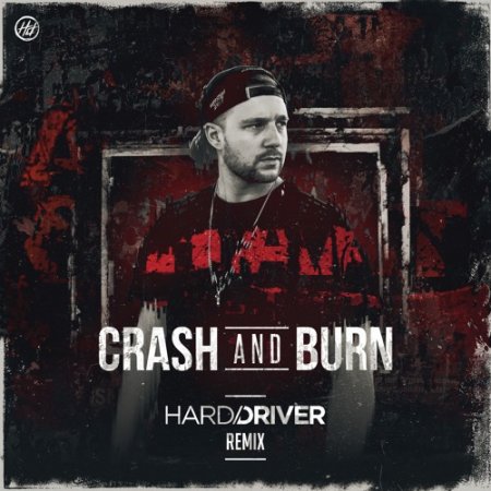 G-Eazy - Crash & Burn (Hard Driver Remix) (DJ Version)