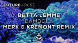 Betta Lemme - Bambola (Merk & Kremont Remix)