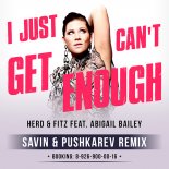 Herd & Fitz feat. Abigail Bailey - I Just Can't Get Enough (SAVIN & PUSHKAREV remix)