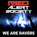 Red Alert Society - We Are Ravers (Original Mix)