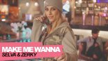 SELVA Zerky - Make Me Wanna (VINNE Remix)
