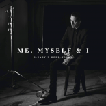 G-Eazy x Bebe Rexha - Me, Myself & I (Lonczinski Remix)