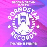 Block & Crown, Kaippa - Tha Yem Is Pumpin (Original Mix)