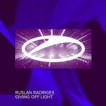 Ruslan Radriges - Giving Off Light (Extended Mix)