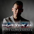 Bayera - Jesteś Najpiękniejsza (daYo Remix) 2018