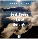 Crystalline - Great Morning Full of New Light