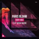 Paris Blohm feat. Myah Marie - Body High (Original Mix)