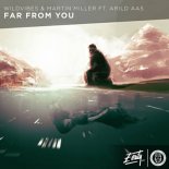 WildVibes & Martin Miller feat. Arild Aas - Far From You (Original Mix)