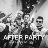 After Party – Wspolne Tatuaze (Extended Version)
