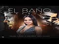 Enrique Iglesias feat. Bad Bunny & Natti Natasha - EL BANO (REMIX)