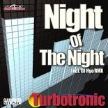 Turbotronic - Night Of The Night (DJ Hyo Radio Edit)
