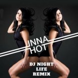 INNA - Hot (Dj Night Life Remix)