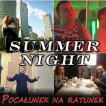 Summer Night - Pocałunek na ratunek