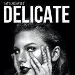 Taylor Swift - Delicate (Aidan McCrae Remix)