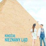 KINDŻAŁ - Nieznany ląd (Radio Edit)